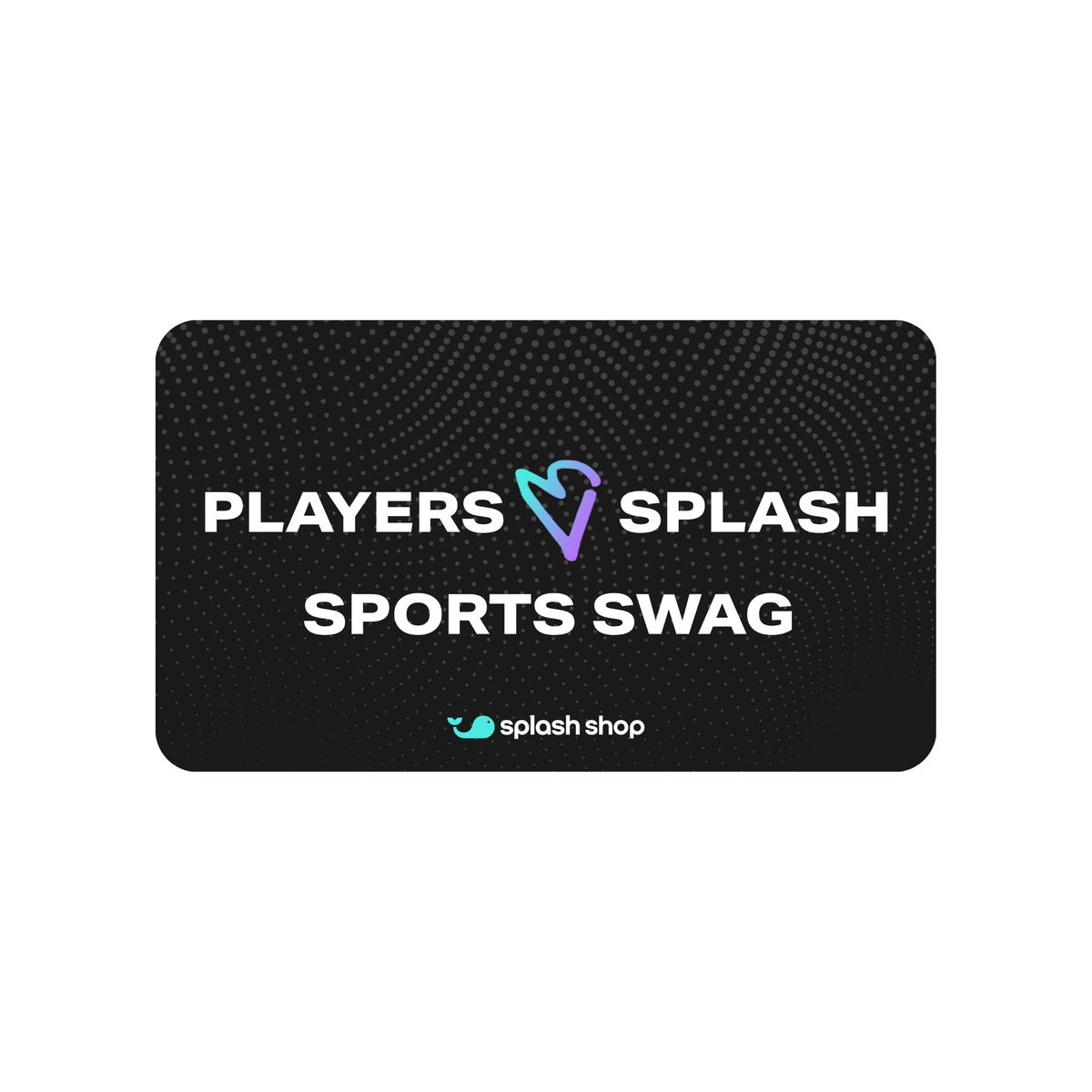 Splash Shop Gift Card